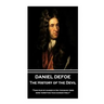 Daniel Defoe - The History of the Devil: "Thus fear of danger is ten thousand times more terrifying than danger itself"