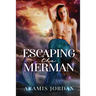 Escaping the Merman: MM Gay For You Romance