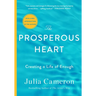 The Prosperous Heart: Creating a Life of Enough