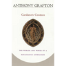 Cardano's Cosmos: The Worlds and Works of a Renaissance Astrologer