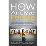 How to Analyze People: Reading People, Body Language, Recognizing Emotions & Facial Expressions