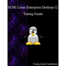 SUSE Linux Enterprise Desktop 12 - Tuning Guide