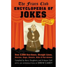 Friars Club Encyclopedia of Jokes: Revised and Updated! Over 2,000 One-Liners, Straight Lines, Stories, Gags, Roasts, Ribs, and Put-Downs (Revised, Up