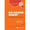 Near-Equilibrium Transport