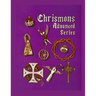 Chrismons Advanced Series: Instructions for Making The Advanced Series of Chrismons