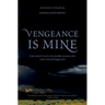 Vengeance Is Mine: The Mountain Meadows Massacre and Its Aftermath