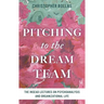 Pitching to the Dream Team: The Insead Lectures on Psychoanalysis and Organizational Life