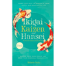 Ikigai, Kaizen & Hansei - The Triad of Timeless Japanese Secrets: [3 in 1] Forge Your Path to Achieve a Long, Happy, and Meaningful Life Master Your I