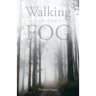 Walking in the FOG
