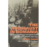 Holocaust in Romania: The Destruction of Jews and Gypsies Under the Antonescu Regime, 1940-1944