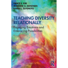 Teaching Diversity Relationally: Engaging Emotions and Embracing Possibilities