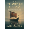 The Stones of Gorm: From the Cradle of Odin to a North Sea Empire