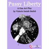 Pussy Liberty: A One Act Play