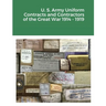 U. S. Army Uniform Contracts and Contractors of the Great War 1914 - 1919