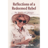 Reflections of a Redeemed Rebel: The Bird Lady's Memoir