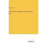 A Guide to the Treatment of Diseases of the Skin