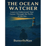 The Ocean Watcher: Learn to Understand Your Career Through the Perils of the Sea