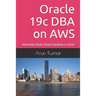 Oracle 19c DBA on AWS: Administer Multi-Tenant Database in Cloud