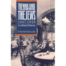 Vienna and the Jews 1867-1938