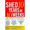 Shed Ten Years in Ten Weeks