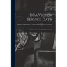RCA Victor Service Data; Radio Receivers, Phonographs, Television