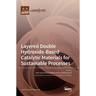 Layered Double Hydroxide-Based Catalytic Materials for Sustainable Processes