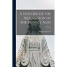 A History of the Inquisition of the Middle Ages; Volume 1