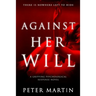 Against Her Will(A Gripping Psychological Suspense Novel)