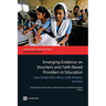 Emerging Evidence on Vouchers and Faith-Based Providers in Education