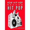 How Hip Hop Became Hit Pop: Radio, Rap, and Race
