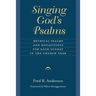 Singing God's Psalms: Metrical Psalms and Reflections for Each Sunday in the Church Year