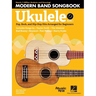 Modern Band Method - Ukulele, Songbook 1: Pop, Rock, and Hip-Hop Hits to Supplement the Modern Band Method