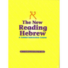 The New Reading Hebrew a Guided Instruction Course