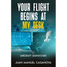 Your Flight Begins at My Desk