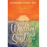 Wisdom From Your Soul: Open Any Page for Inner Guidance