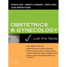 Obstetrics & Gynecology: Just the Facts