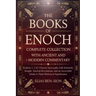 The Books of Enoch Complete Collection with Ancient and Modern Commentary: Explore 1, 2 & 3 Enoch Apocrypha with Scholarly Insight, Ancient Revelation