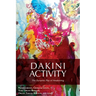 Dakini Activity: The Dynamic Play of Awakening