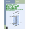 Multiphase Reactors: Reaction Engineering Concepts, Selection, and Industrial Applications