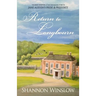 Return To Longbourn: The Next Chapter in the Continuing Story of Jane Austen's Pride and Prejudice