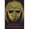 Beowulf: Anglo-Saxon English Parallel Text