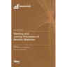 Welding and Joining Processes of Metallic Materials