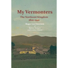 My Vermonters: The Northeast Kingdom 1800-1940