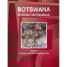 Botswana Business Law Handbook Volume 1 Strategic Information and Basic Laws