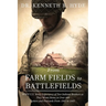 From Farm Fields to Battlefields: WWII US Army Experience of Two Indiana Brothers as They Wrote Home in Over 400 Letters and Postcards From 1941 to 19