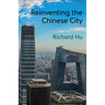 Reinventing the Chinese City