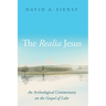 The Realia Jesus: An Archaeological Commentary on the Gospel of Luke
