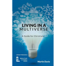 Living in a Multiverse: A Guide for Christians