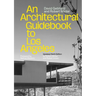 An Architectural Guidebook to Los Angeles: Updated Sixth Edition