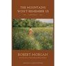 The Mountains Won't Remember Us: A Novella